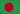 Bangladesh